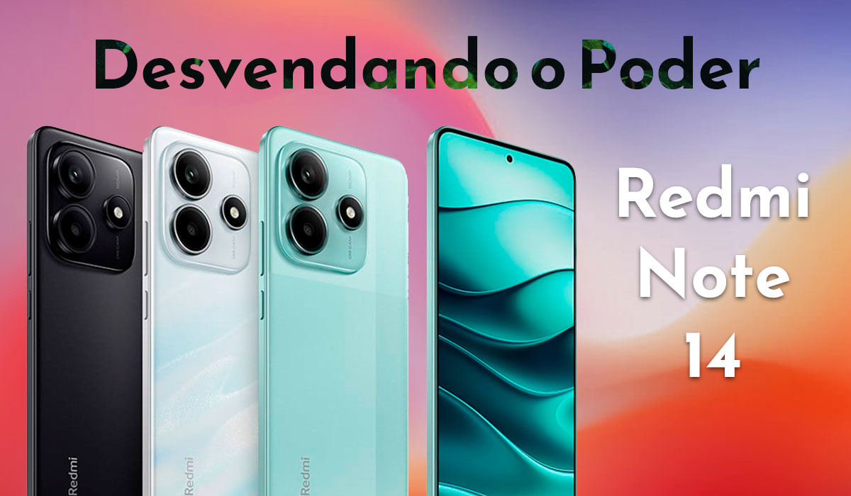 Desvendando o poder do novo redmi note 14 seu próximo smartphone